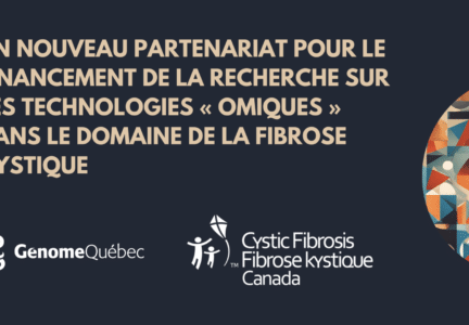 Partenariat - GÉnome québec et Fibrose kystique Canada